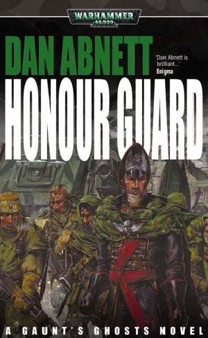 [Gaunt's Ghosts 04] • Honour Guard